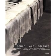 Sound and Silence. The Sound of Silence in Contemporary Art