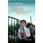 The Catholic Experience in America