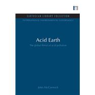 Acid Earth: The Global Threat of Acid Pollution