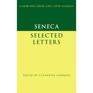 Seneca: Selected Letters