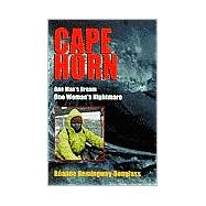 Cape Horn: One Man's Dream, One Woman's Nightmare