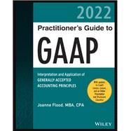 Wiley Practitioner's Guide to GAAP 2022 Interpretation and Application of Generally Accepted Accounting Principles,9781119595830