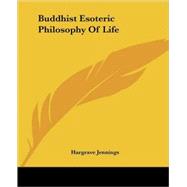 Buddhist Esoteric Philosophy of Life