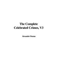 The Complete Celebrated Crimes