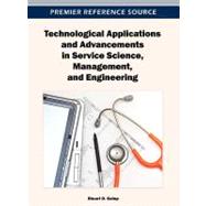 Technological Applications and Advancements in Service Science, Management, and Engineering