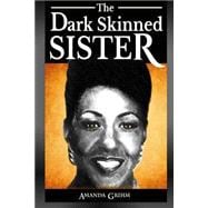 The Dark Skinned Sister