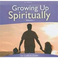 Growing Up Spiritually, Volume 1