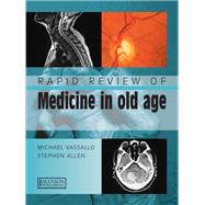 Rapid Review of Medicine in Old Age