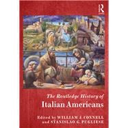 The Routledge History of Italian Americans