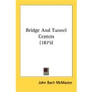 Bridge And Tunnel Centers