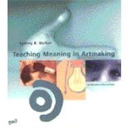 Teaching Meaning in Art Making