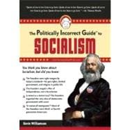 The Politically Incorrect Guide to Socialism