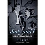 Judy and I My Life with Judy Garland
