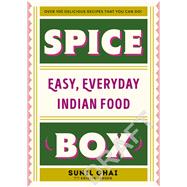 Spice Box Easy, Everyday Indian Food