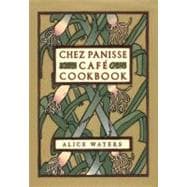 Chez Panisse Cafe Cookbook