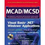 McAd/McSd Visual Basic .Net Windows Applications Study Guide: (Exam 70-306)