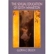 The Sexual Education of Edith Wharton