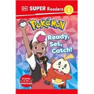 DK Super Readers Level 2 Pokemon Ready, Set, Catch!