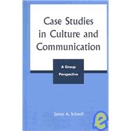 Case Studies in Culture and Communication A Group Perspective