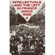 Intellectuals and the Left in France Since 1968