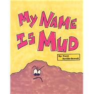 My Name Is Mud