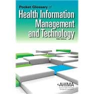 Pocket Glossary of Health Information Management and Technology, Fifth Edition