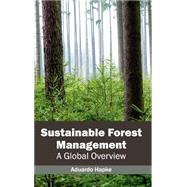 Sustainable Forest Management: A Global Overview