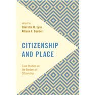 Citizenship and Place Case Studies on the Borders of Citizenship