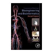 Computational Modeling in Bioengineering and Bioinformatics