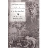 Global Perspectives On Industrial Transformation In The American South