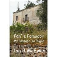 Pan' e Pomodor - My Passage to Puglia