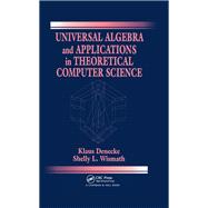 Universal Algebra and Applications in Theoretical Computer Science