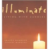 Illuminate: Living With Candles