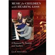 Music for Children with Hearing Loss A Resource for Parents and Teachers