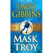 The Mask of Troy A Novel