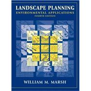 Landscape Planning: Environmental Applications, 4th Edition