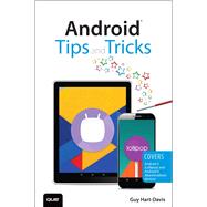 Android Tips and Tricks Covers Android 5 and Android 6 devices