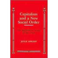 Capitalism and a New Social Order : The Republican Version of the 1790's