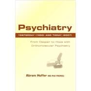 Psychiatry Yesterday (1950) and Today (2007)