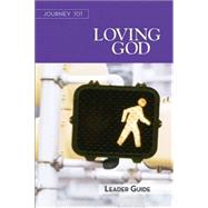 Journey 101 Loving God