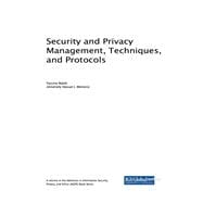 Security and Privacy Management, Techniques, and Protocols