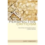 Perspective Criticism: Point of View and Evaluative Guidance in Biblical Narrative