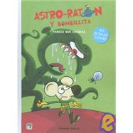 Astro raton y bombillita/ Astro mouse and bombillita: Parece que chispea