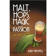 Malt, Hops, Magic and Passion