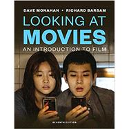 Looking at Movies: An Introduction to Film with ...