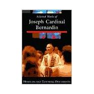 Selected Works of Joseph Cardinal Bernardin
