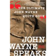 John Wayne Speaks
