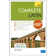 Complete Latin Beginner to Intermediate Course Learn to read, write, speak and understand a new language