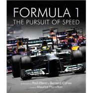 Formula One: The Pursuit of Speed A Photographic Celebration of F1's Greatest Moments
