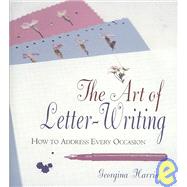 The Art of Letter-Writing